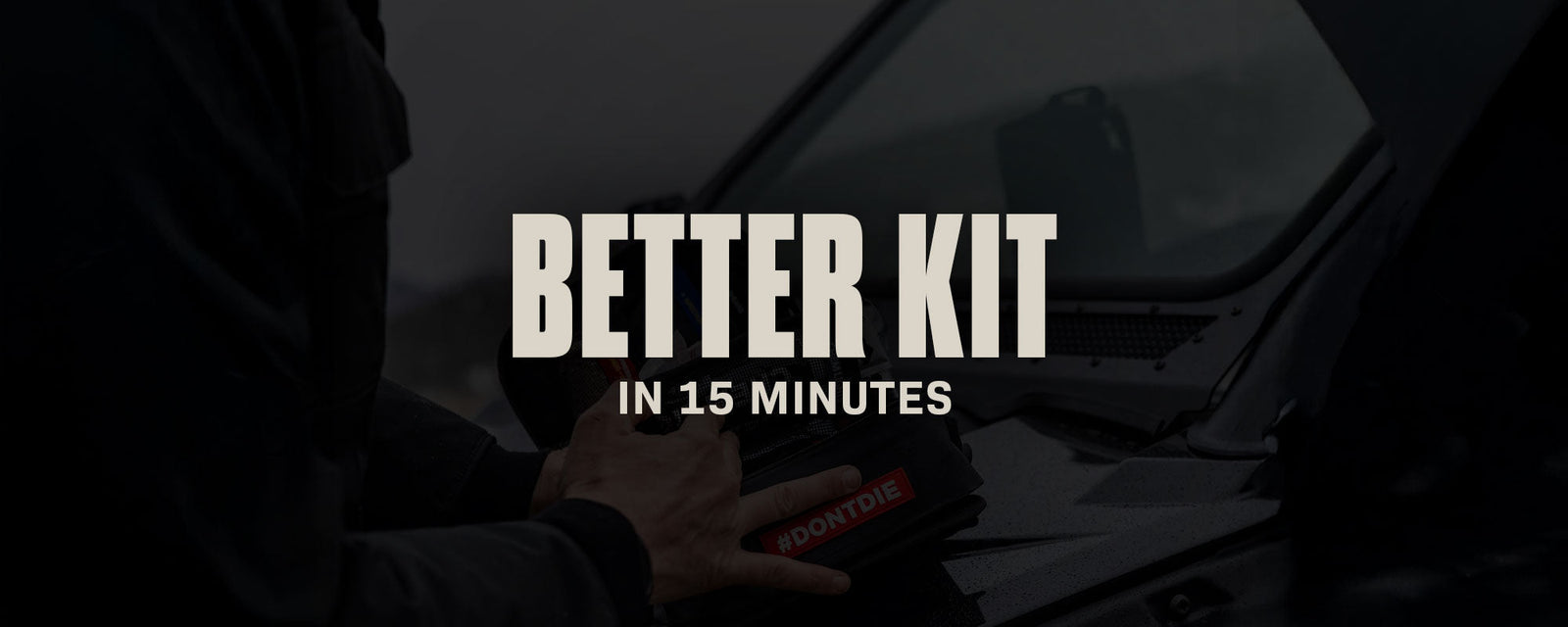Build a Better First Aid Kit in 15 Minutes