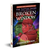 The Tuttle Twins and the Case of the Broken Window