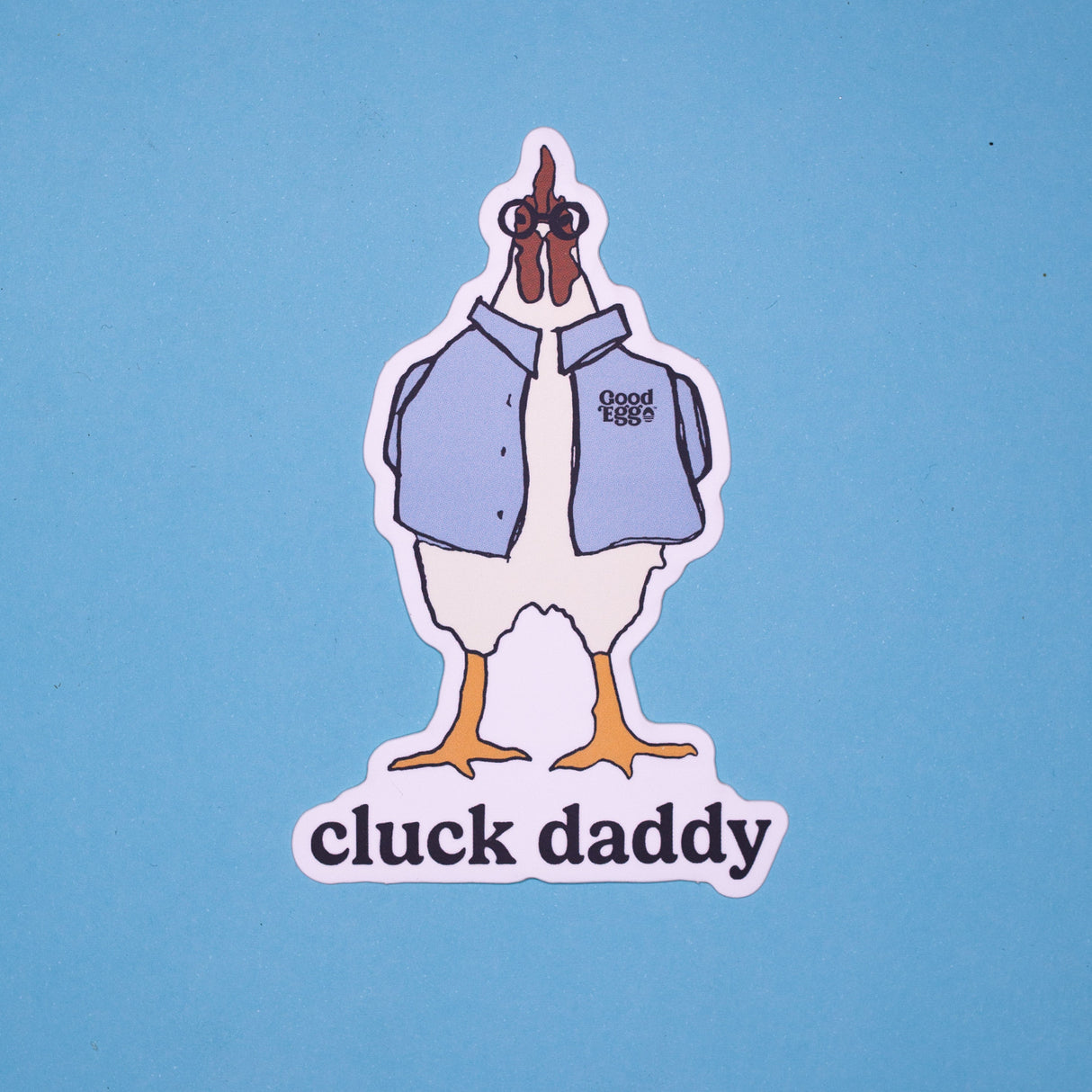 "Cluck Daddy" Sticker