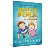 The Tuttle Twins and the Miraculous Pencil