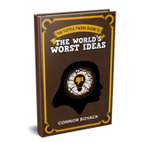 The Tuttle Twins Guide to the World's Worst Ideas
